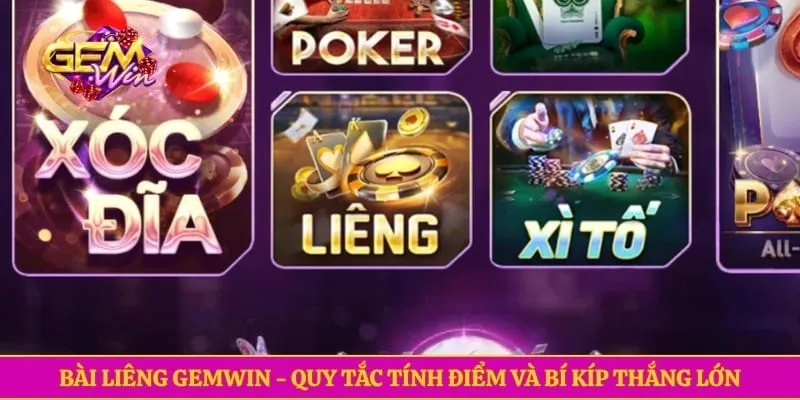 Bài Liêng GEMWIN - Quy Tắc Tính Điểm Và Bí Kíp Thắng Lớn