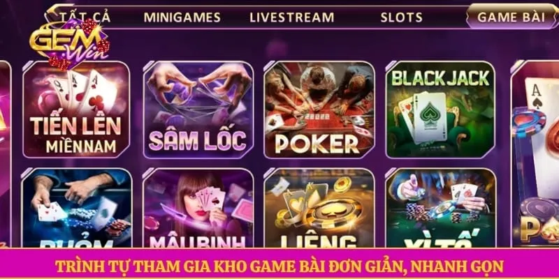 Trình tự tham gia kho game bài đơn giản, nhanh gọn